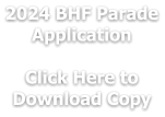 2024 BHF Parade Application  Click Here to  Download Copy