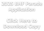 2025 BHF Parade Application  Click Here to  Download Copy